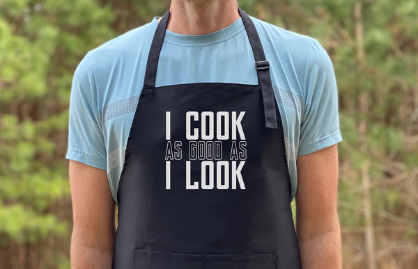 I Cook As Good As I Look Apron