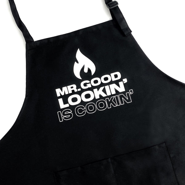 Mr. Good Lookin’ is Cookin’ Apron
